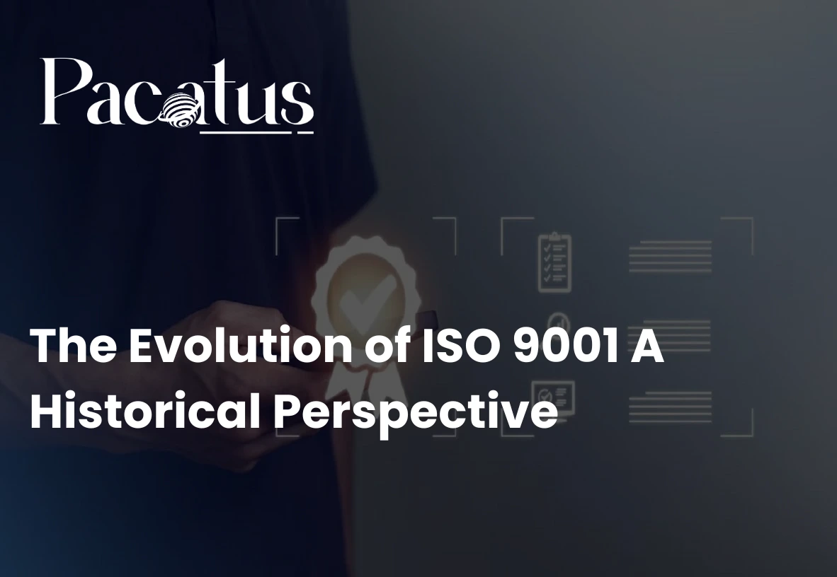 The Evolution of ISO 9001: A Historical Perspective
